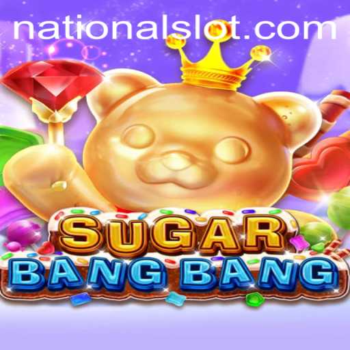 Exploring SUGARBANGBANG: The Sweet Sensation at National Casino